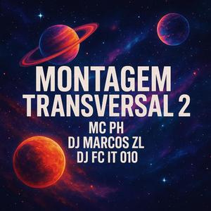 Montagem Transversal 2 (feat. DJ FC IT 010)