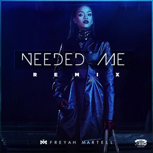 Needed Me - Remix