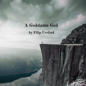 A Goddamn God