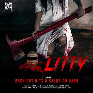 Litty (feat. Bren Got Hits & Sasha Go Hard)