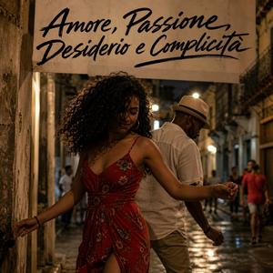 AMORE PASSIONE DESIDERIO E COMPLICITÀ