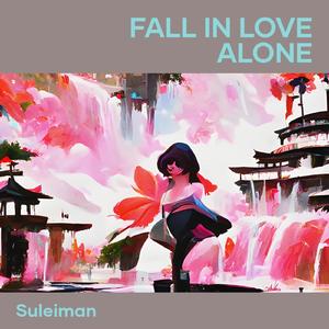 Fall in Love Alone