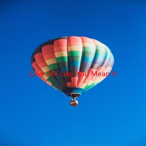 Love Me Like You Mean It (Instrumental version originally performed by Kelsea Ballerini)