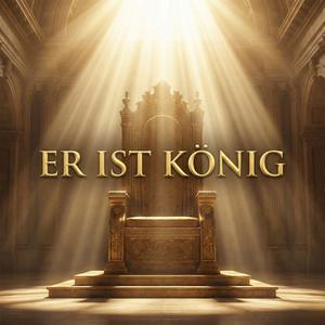 Er ist König