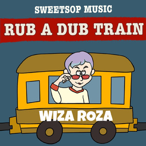 RUB A DUB TRAIN (feat. WIZA ROZA) [WIZA ROZA verse]
