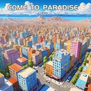 Come To Paradise