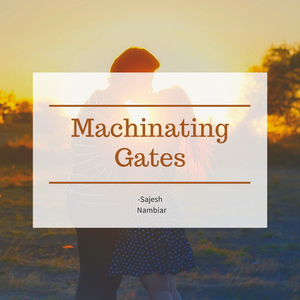 Machinating Gates