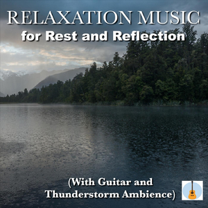 Reed Flute Cave (With Guitar and Thunderstorm Ambience)