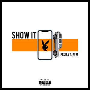 Show It