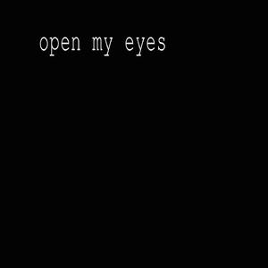 Open My Eyes