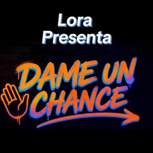 DAME UN CHANCE