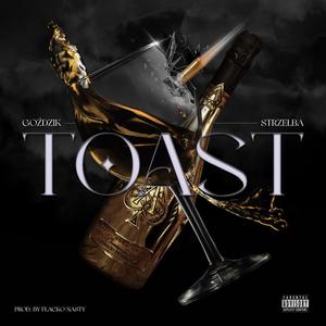 Toast (feat. Flacko Nasty)