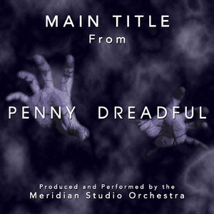 Penny Dreadful: Main Title