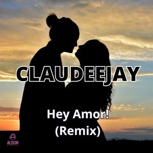 Hey Amor! (Remix)