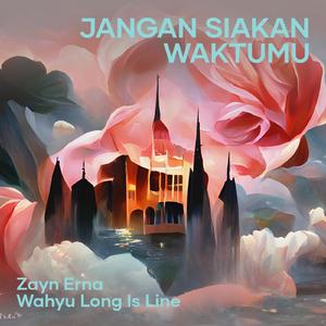 Jangan Siakan Waktumu