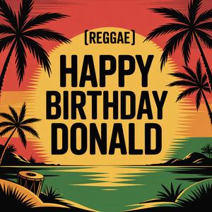 Donald Birthday Song (Reggae)