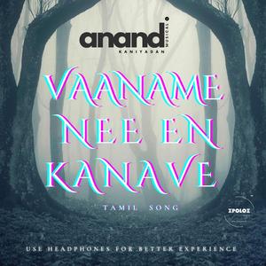 Vaaname Nee En Kanave | Tamil Song