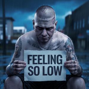 feeling so low (feat. Twisted Mindz)