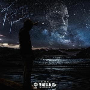 Forgiven Til' Tomorrow