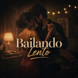 Bailando Lento