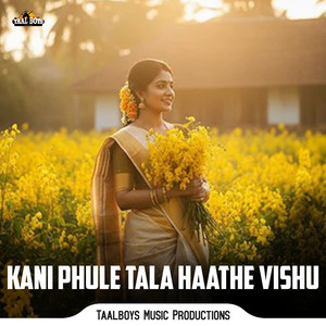 Kani Phule Tala Haathe Vishu