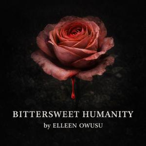 Bittersweet Humanity