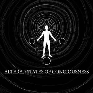 ALTERED STATES OF CONSCIOUSNESS (AWAKENING)