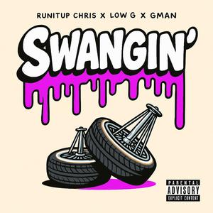 Swangin' (feat. Low G & GMAN)