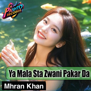 Ya Mala Sta Zwani Pakar Da