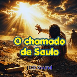 O CHAMADO DE SAULO