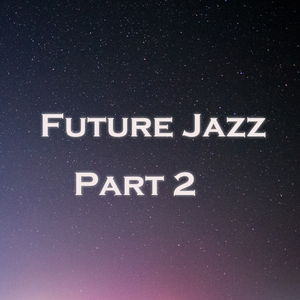 future jazz part2