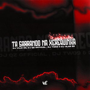 Ta Sarrando na Xerequinha