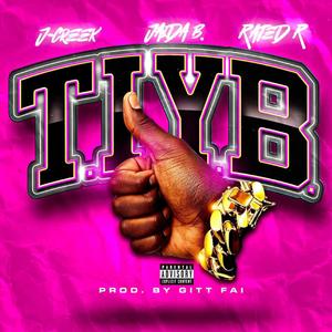 T.I.Y.B. (feat. Jaida B & Rated R) (Radio Edit)