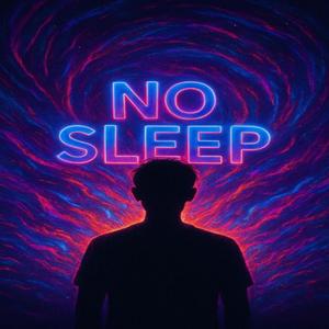 No Sleep