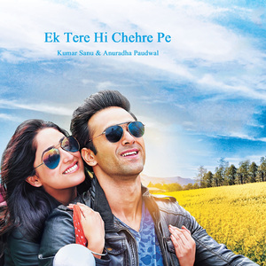 Ek Tere Hi Chehre Pe