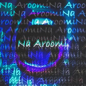Na Aroomi