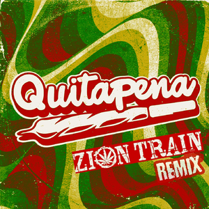 Quitapena (Zion Train Remix) [feat. Tiano Bless]