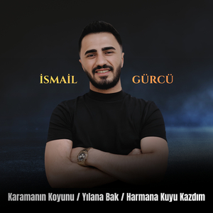 Karamanın Koyunu / Yılana Bak / Harmana Kuyu Kazdım