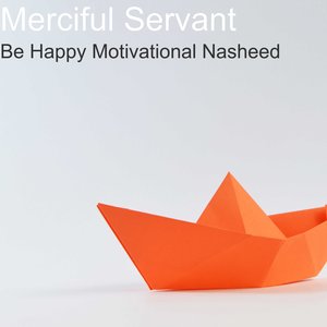 Be Happy Motivational Nasheed