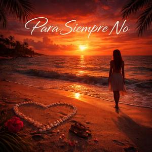 Para Siempre No