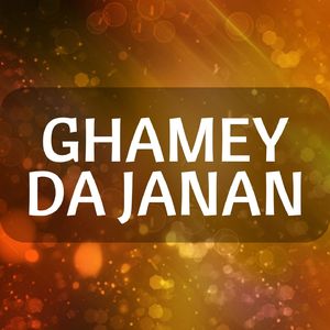 Ghamey Da Janan
