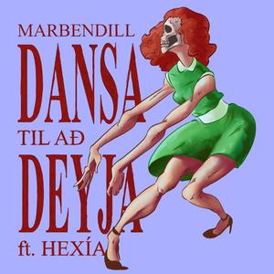 Dansa Til Að Deyja (feat. Hexía)