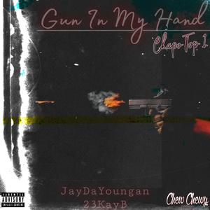 Gun In My Hand (feat. Jaydayoungan & 23Kayb)