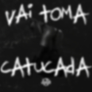 Vai Toma Catucada