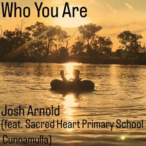 Who You Are (feat. Sacred Heart Primary School Cunamulla)
