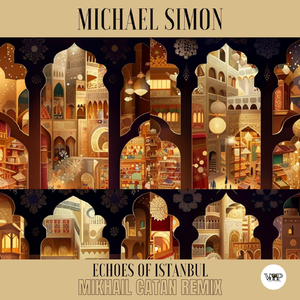 Echoes of Istanbul (Mikhail Catan Remix)