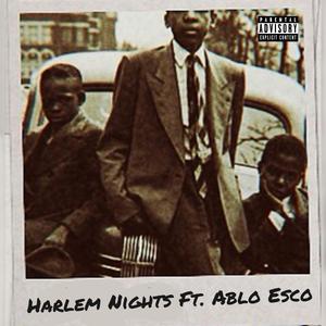 Harlem Nights (feat. Ablo Esco)