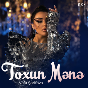 Toxun Mənə