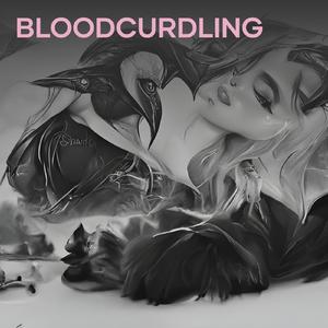 Bloodcurdling