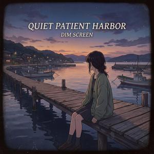 Quiet Patient Harbor